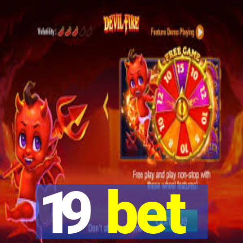 19 bet